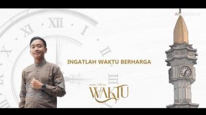 Nasyid Gontor - Waktu - Official Lyric Video