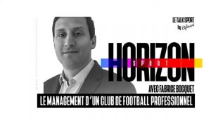 #53 Le management d'un club de foot pro - Fabrice Bocquet