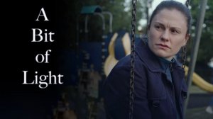 Немного света | A Bit of Light, 2022