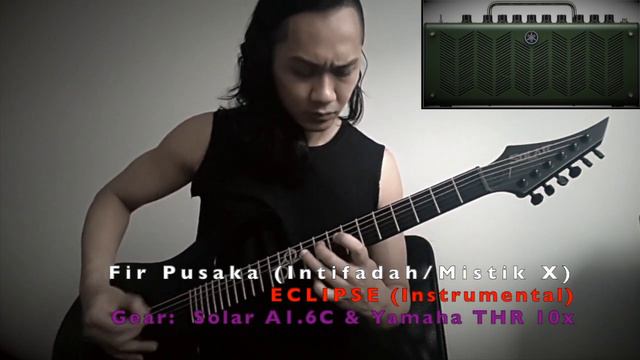 Solar A1.6C & Yamaha THR 10x - Fir Pusaka - ECLIPSE смотреть онлайн
