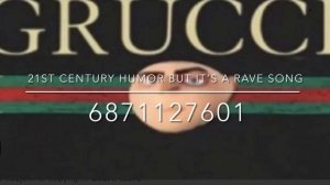 21st Century Humor But It’s A Rave Song roblox ID code