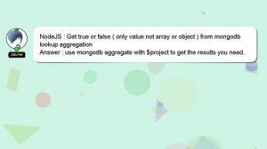 NodeJS : Get true or false ( only value not array or object ) from mongodb lookup aggregation