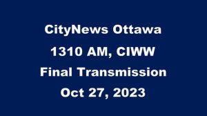 CityNews Ottawa 1310 - Final Transmission