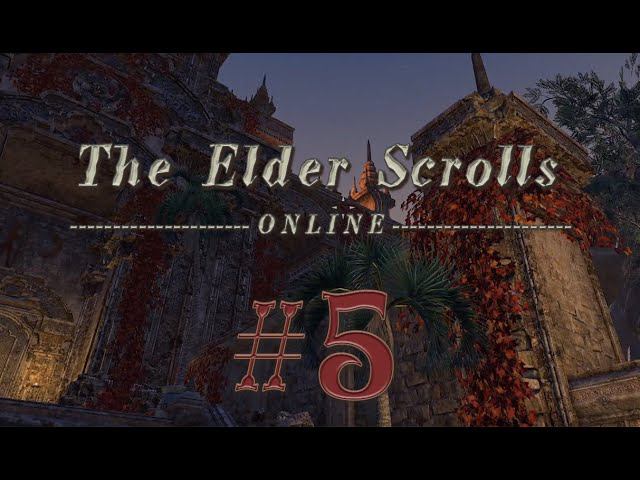The Elder Scrolls Online #5 прохождение PVE (сюжет и миссии) смотреть онлайн