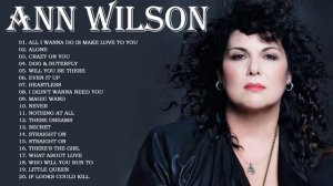 Ann Wilson Greatest Hits Full Album - Best Songs Of Ann Wilson Playlist 2021