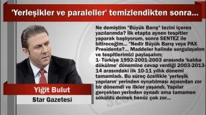 Yiğit Bulut : 'Yerleşikler ve paraleller' temizlendikten sonra...