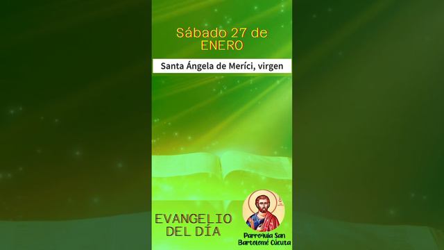#EvangelioDiario 🔺 Sábado 27 de Enero del 2024. ~ Santa Ángela de Meríci, virgen смотреть онлайн