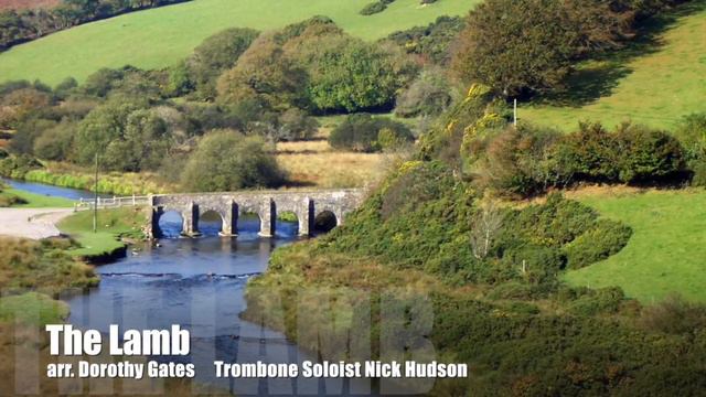 The Lamb (arr. Dorothy Gates) trombone soloist Nick Hudson смотреть онлайн