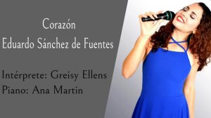 Corazon - Sanchez de Fuentes - Greisy Ellens - Ana Martin.