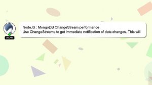 NodeJS : MongoDB ChangeStream performance