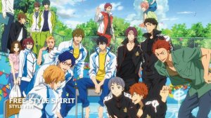 Free!: Take Your Marks OP「FREE-STYLE SPIRIT」(Full)