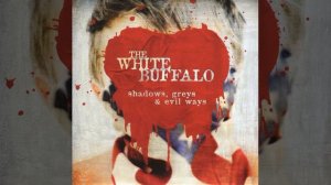 The White Buffalo - The Whistler (AUDIO)