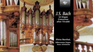 J.S.Bach 12 Organ Concertos after Vivaldi