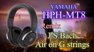 (Remix) Air on G strings (Rock Ver.) YAMAHA HPH-MT8 (エンディング フレーズ変更)