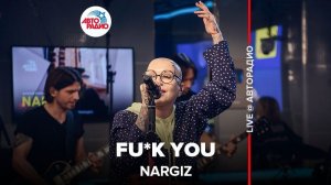 ️ Пермьера! Nargiz - Fu*k You (LIVE @ Авторадио)