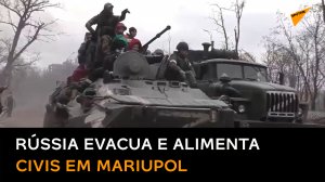 Exército russo volta a evacuar e alimentar civis em zona de combate na Ucrânia