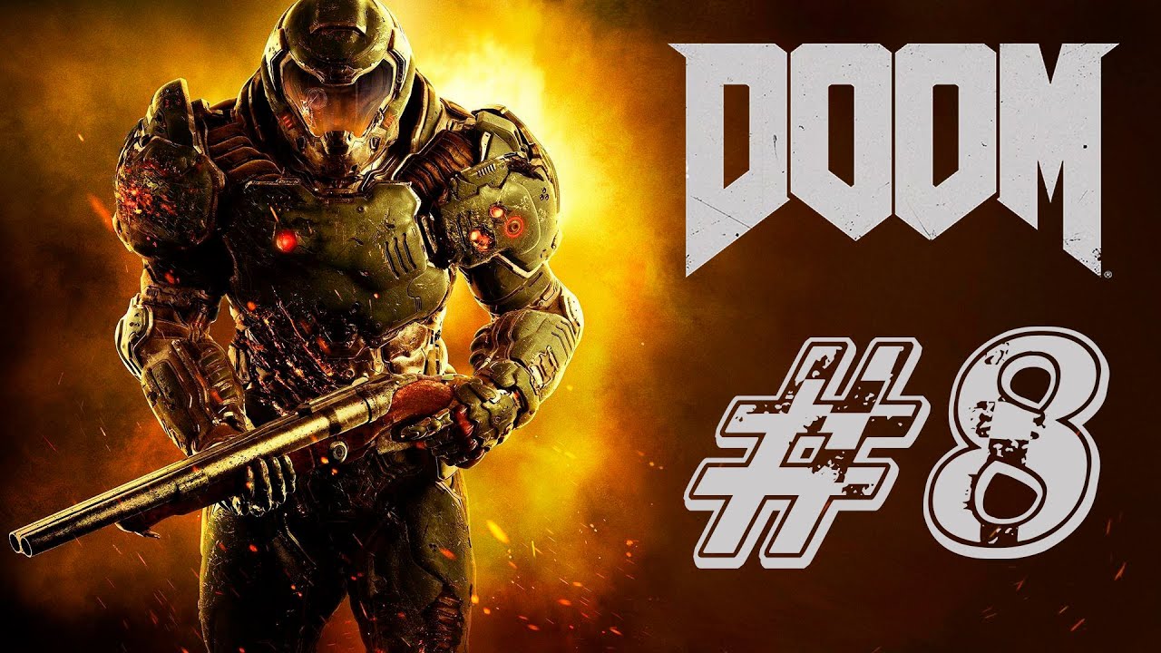 DOOM (2016) Прохождение #8 ➤ В ГОСТЯХ У СЭМИ