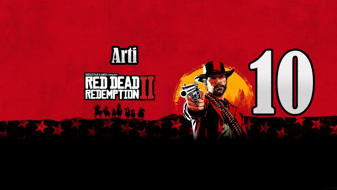 Red Dead Redemption 2 (Чать 10) | Одну-Две не больше