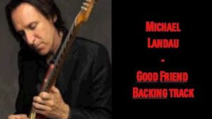 Michael Landau - Good Friend Backing Track