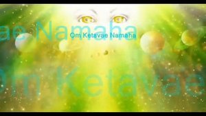 Om Ketavea Namaha Мантра для очищения, пробуждения сознания