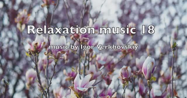 Igor Verkhovskiy - Relaxation music 18