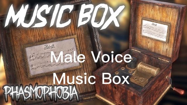 All Voices in Music Box|Phasmaphobia Music Box
