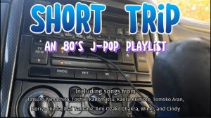 Short Trip: An 80's J-Pop Playlist/Mix