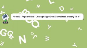 NodeJS : Angular Build - Uncaught TypeError: Cannot read property 'id' of undefined