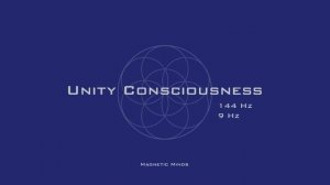 Unity Consciousness - 144 Hz - Super Conscious Connection - Binaural Beats - Meditation Music
