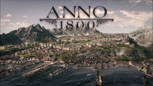 Main Themes - Anno 1800 смотреть онлайн