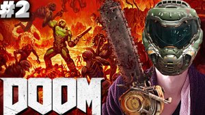 ЛЮТАЯ БЕНЗОПИЛА ► DOOM 4 (2016) ► #2