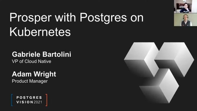 Postgres Vision 2021: Prosper with Postgres on Kubernetes смотреть онлайн