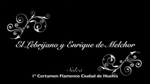 El Lebrijano y Enrique de Melchor  Soleá  1º Certamen Flamenco Ciudad de Huelva