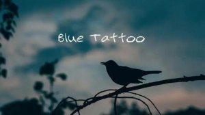 Maria Daines ~ Blue Tattoo
