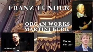 FRANZ TUNDER - ORGAN WORKS MARTINI KERK (1614 -1667)