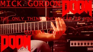 Mick Gordon - The Only Thing They Fear Is You (cover)