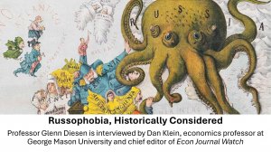 Russophobia, Historically Considered - Prof Glenn Diesen interviewed by Prof Dan Klein