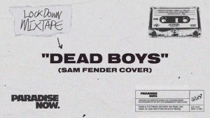 Paradise Now - Dead Boys (Sam Fender Cover)