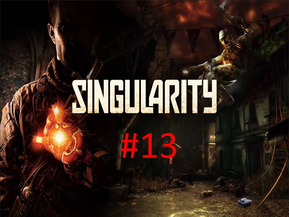 Прохождение игры Singularity часть #13 Финал.