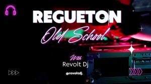 REGUETON ANTIGUO OLD SCHOOL