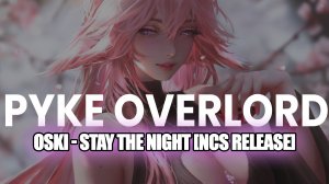 OSKI - Stay The Night [NCS Release] | Без Авторских Прав