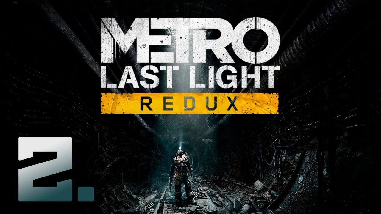 Metro: Last Light Redux┃Прохождение┃СТРИМ #2