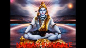 108 times - NAMAH SHIVAAYE , SHIV PANCHAKSHRI MANTRA - ACTIVE PANCH TATVA