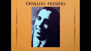 Osvaldo Fresedo - Ave sin nido,  1927