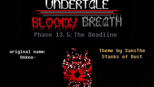 Undertale Bloody Breath OST - Phase 13.5: The Deadline смотреть онлайн