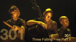 Esbjörn Svensson Trio - Three Falling Free Part II