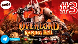 Overlord: RaisingHell | Прохождение 3| Оверлорд: Райсинг Хелл |Heavens Peak Hills Abyss | FOC