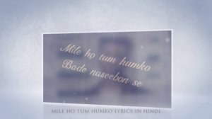 Mile Ho Tum Humko Lyrics In Hindi