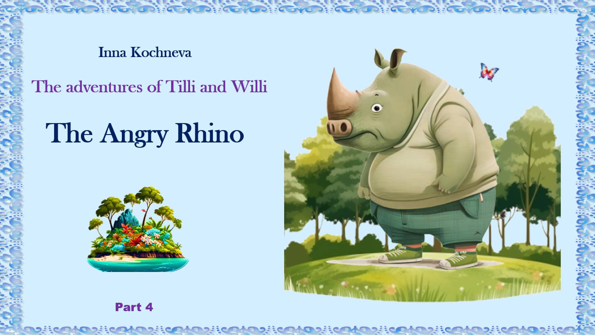 the angry rhino part 4 the adventures of Tilli and Willi