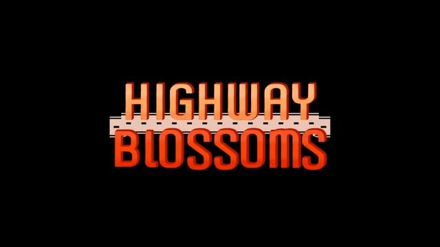 Highway Blossoms →Янепридумаланазвание→3 смотреть онлайн